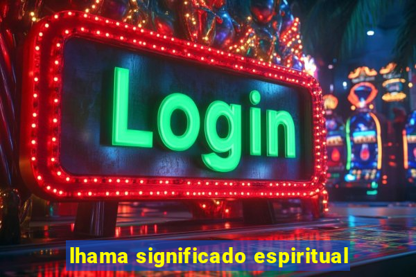 lhama significado espiritual